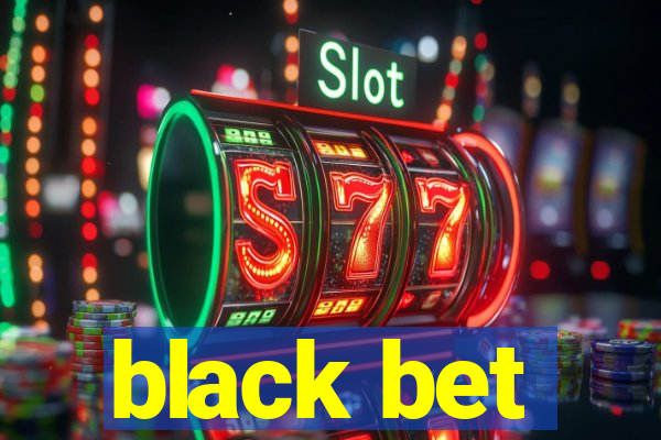 black bet